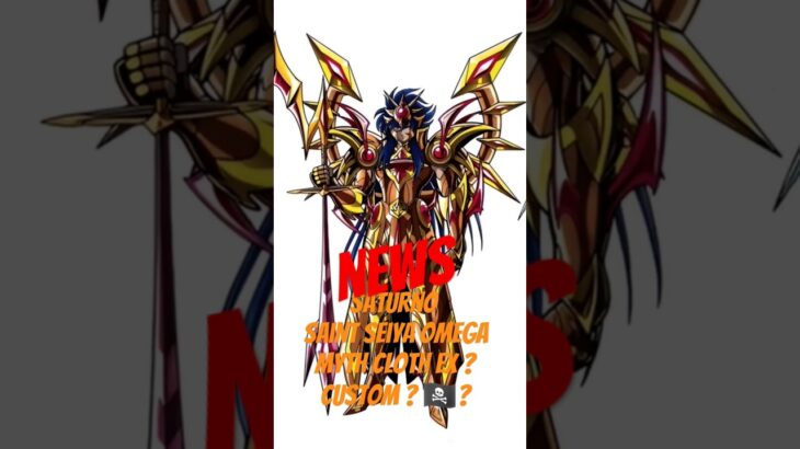 NEWS Saturno Saint Seiya Omega Myth Cloth #聖闘士星矢 #saintseiya CUSTOM? PIRATA? #saintseiyaomega