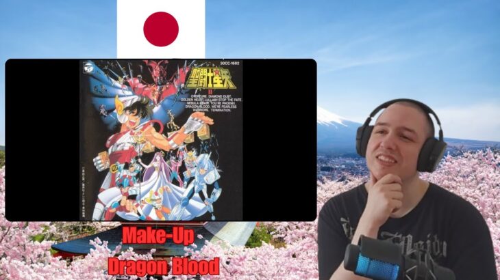 Frenchman Reacts To Make-Up – Dragon Blood – Saint Seiya