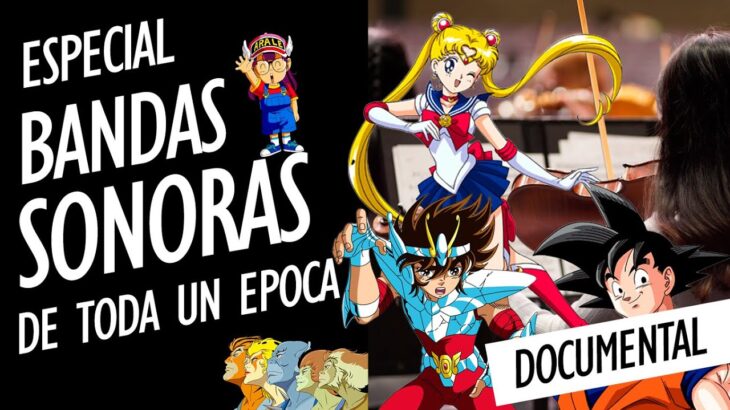 ¿RECUERDAS ESTAS BANDAS SONORAS? ¡EL DOCUMENTAL DE LA MÚSICA DE UNA GENERACION! SAINT SEIYA Y MÁS🔥