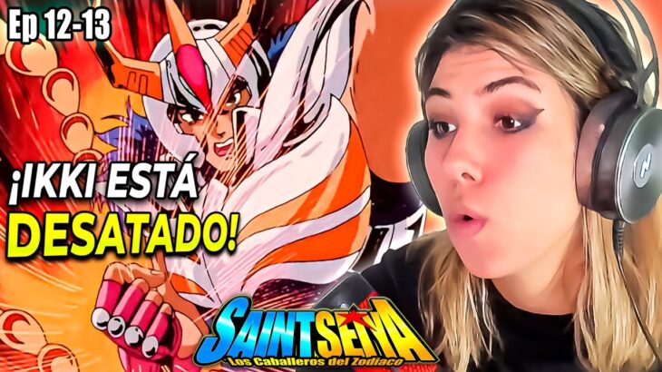 ¡IKKI REGRESA MÁS PODEROSO QUE NUNCA!😱🔥 | REACCIÓN por PRIMERA VEZ a CABALLEROS DEL ZODIACO Ep 12-13