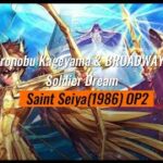 [แปลไทย/ซับไทย] Saint Seiya OP2 – Soldier Dream By Hironobu Kageyama＆BROADWAY