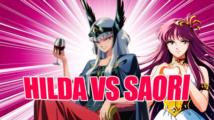 ❤ SAORI KIDO vs HILDA DE POLARIS | ¿Quién es la verdadera diosa de Saint Seiya?
